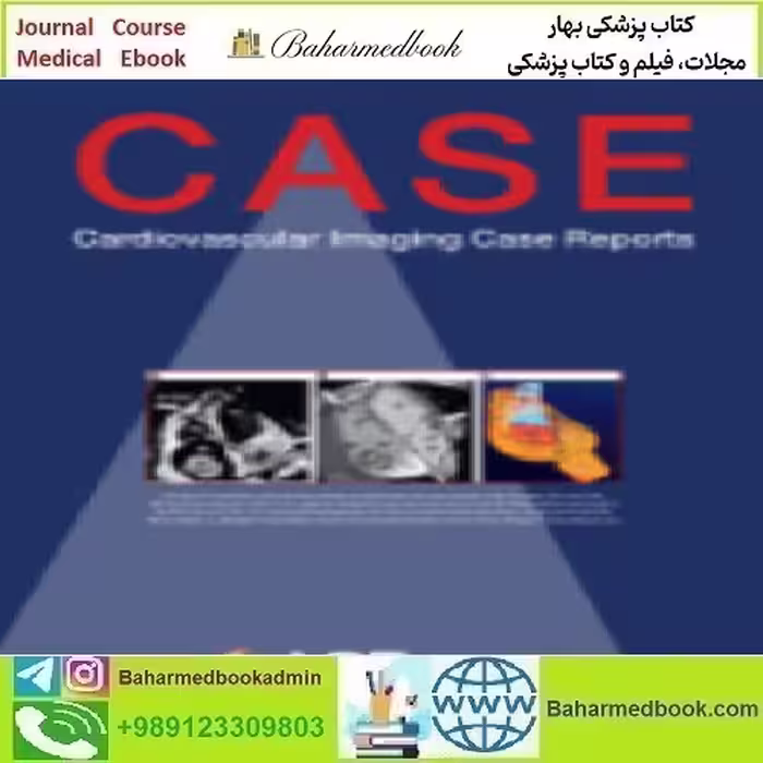 CASE Volume 6 Issue 1 to 10 2022 TRUE PDF price 10€ - کتاب پزشکی بهار