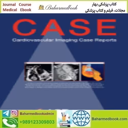 CASE Volume 6 Issue 1 to 10 2022 TRUE PDF price 10€ - کتاب پزشکی بهار