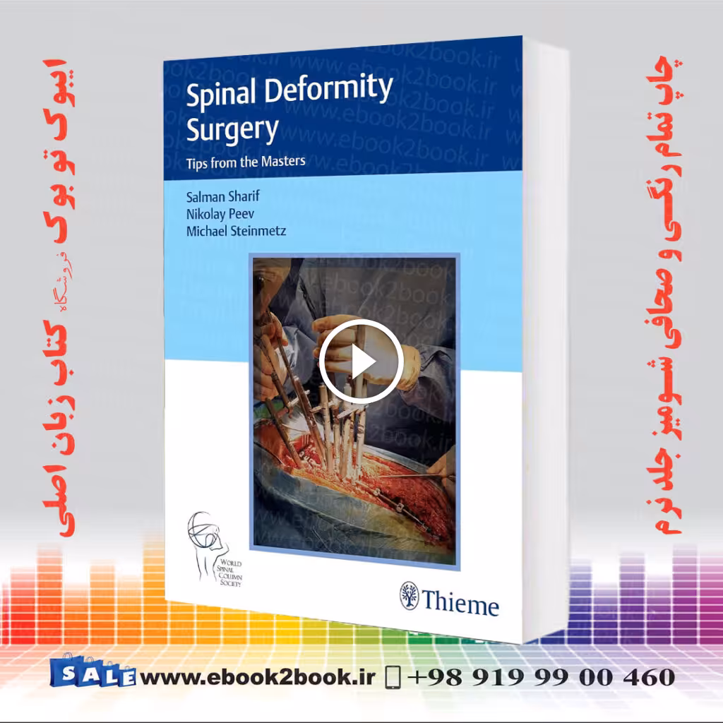 Spinal Deformity Surgery: Tips from the Masters