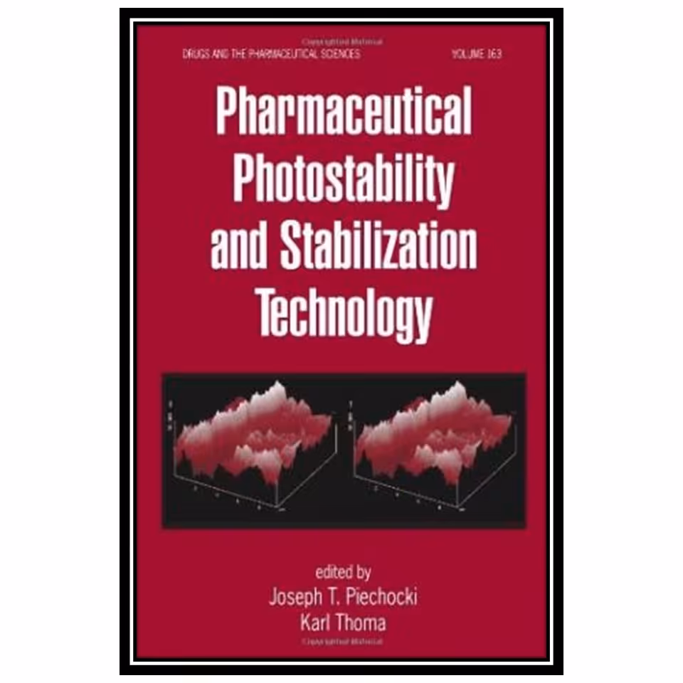 کتاب Pharmaceutical Photostability and Stabilization Technology اثر T. Piechocki Joseph and Karl Thoma انتشارات مؤلفین طلایی