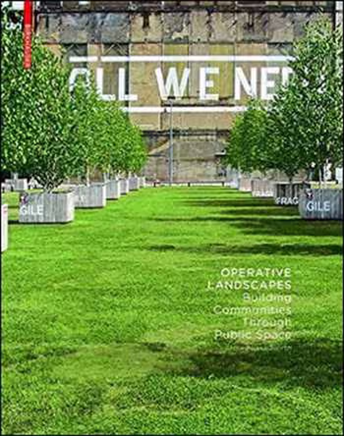 󾕇 دانلود کتاب Operative Landscapes - Building Communities Through Public Space - دانلود کتاب های دانشگاهی