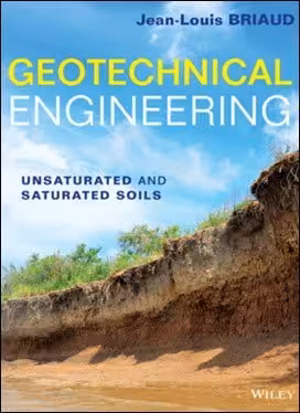 󾕇 Briaud J. L., Geotechnical Engineering - Unsaturated and Saturated Soils, 2013 - دانلود کتاب های دانشگاهی