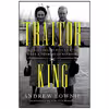 کتاب Traitor King اثر Andrew Lownie انتشارات Pegasus Books