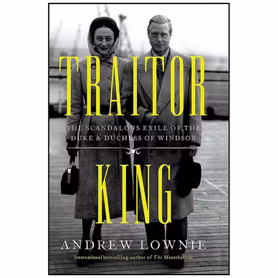 کتاب Traitor King اثر Andrew Lownie انتشارات Pegasus Books