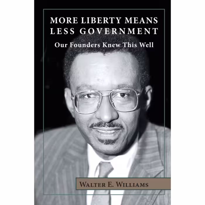 کتاب More Liberty Means Less Government اثر Walter E. Williams انتشارات تازه‌ها