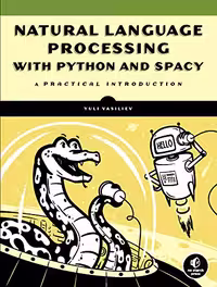 خرید و دانلود نسخه کامل کتاب Natural Language Processing with Python and spaCy: A Practical Introduction