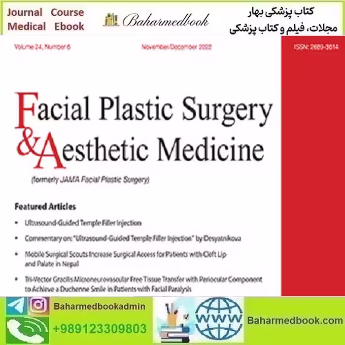 Facial Plastic Surgery &amp; Aesthetic Medicine 2024 Full Archives