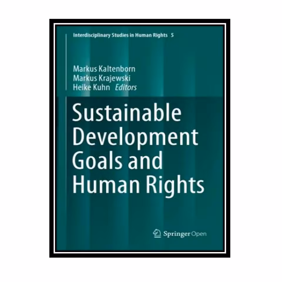 کتاب Sustainable Development Goals And Human Rights اثر جمعی از نویسندگان انتشارات مؤلفین طلایی