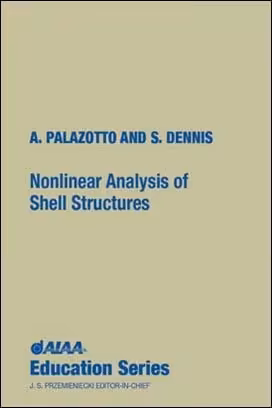 󾕇 Palazotto A. N., Nonlinear Analysis of Shell Structures, 1992 - دانلود کتاب های دانشگاهی
