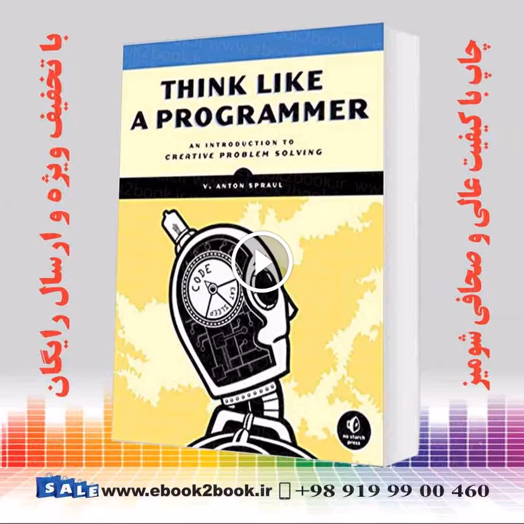 Think Like a Programmer : An Introduction to Creative Problem Solving