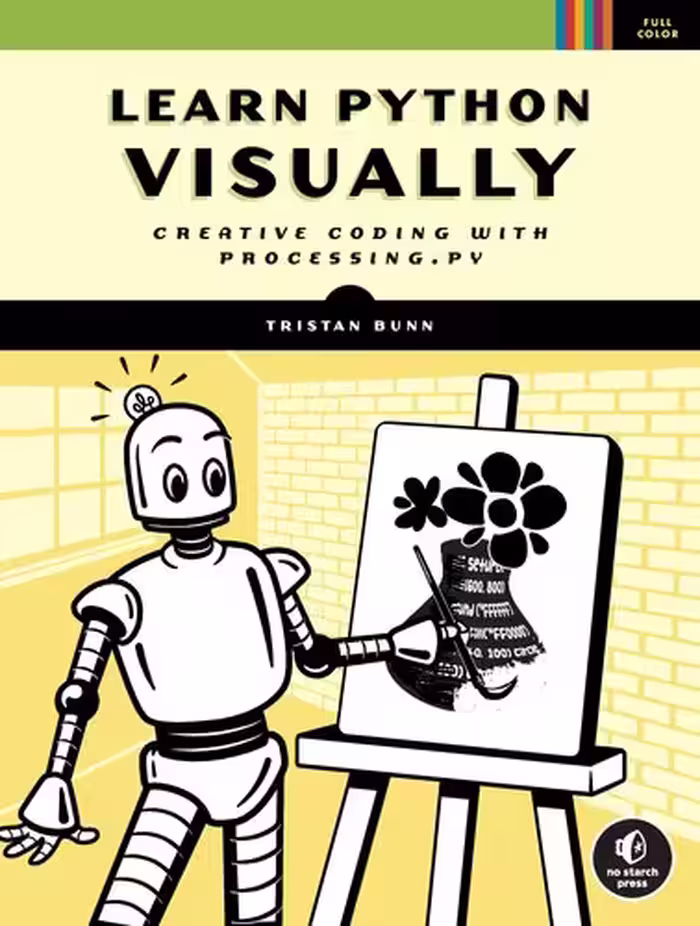 خرید و دانلود نسخه کامل کتاب Learn Python Visually: Creative Coding with Processing.py