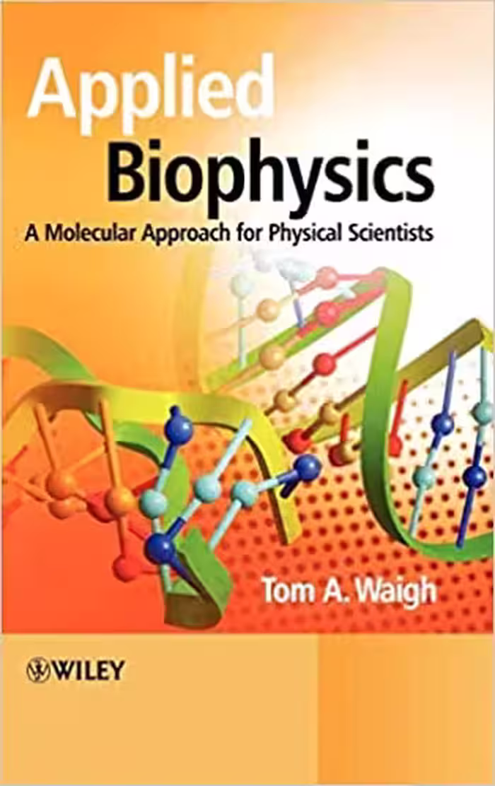 󾕇 دانلود کتاب Applied Biophysics - A Molecular Approach For Physical Scientists, 2007 - دانلود کتاب های دانشگاهی