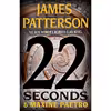 کتاب 22 Seconds اثر James Patterson and Maxine Paetro انتشارات Little, Brown and Company