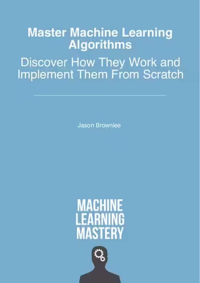 خرید و دانلود نسخه کامل کتاب Master Machine Learning Algorithms: Discover How They Work and Implement Them From Scratch