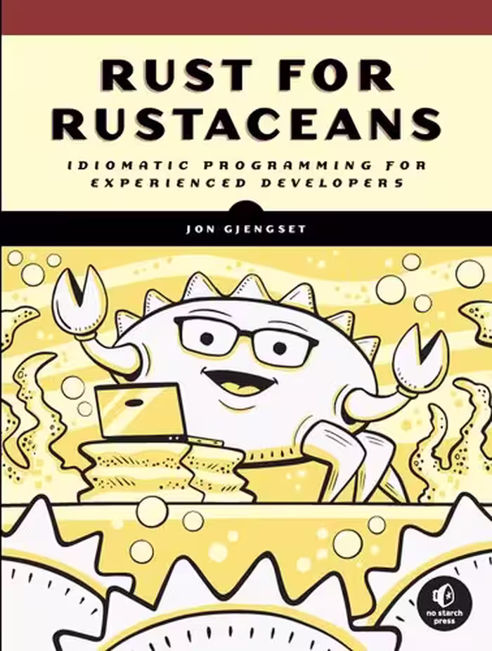 خرید و دانلود نسخه کامل کتاب Rust for Rustaceans: Idiomatic Programming for Experienced Developers