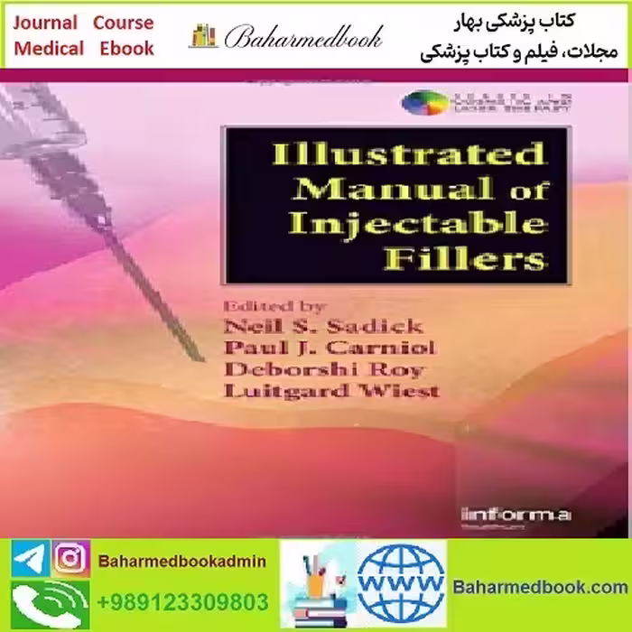 Illustrated Manual of Injectable Fillers TRUE PDF price 1€ - کتاب پزشکی بهار