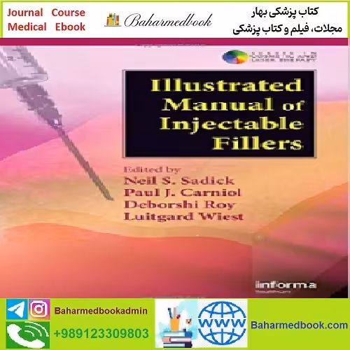 Illustrated Manual of Injectable Fillers TRUE PDF price 1€ - کتاب پزشکی بهار