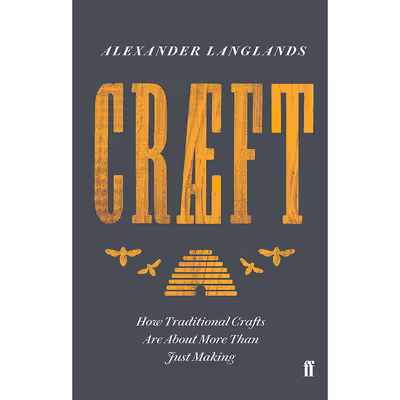 کتاب Craeft اثر Alexander Langlands انتشارات Faber and Faber