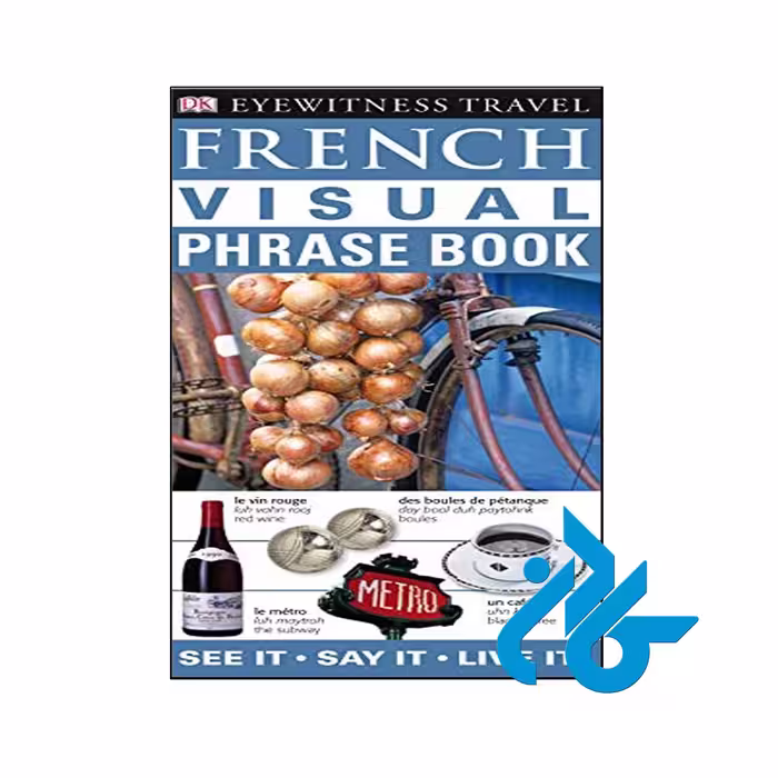 French Visual Phrase Book - با تخفیف ویژه کتاب زبان - فروشگاه اینترنتی کادن