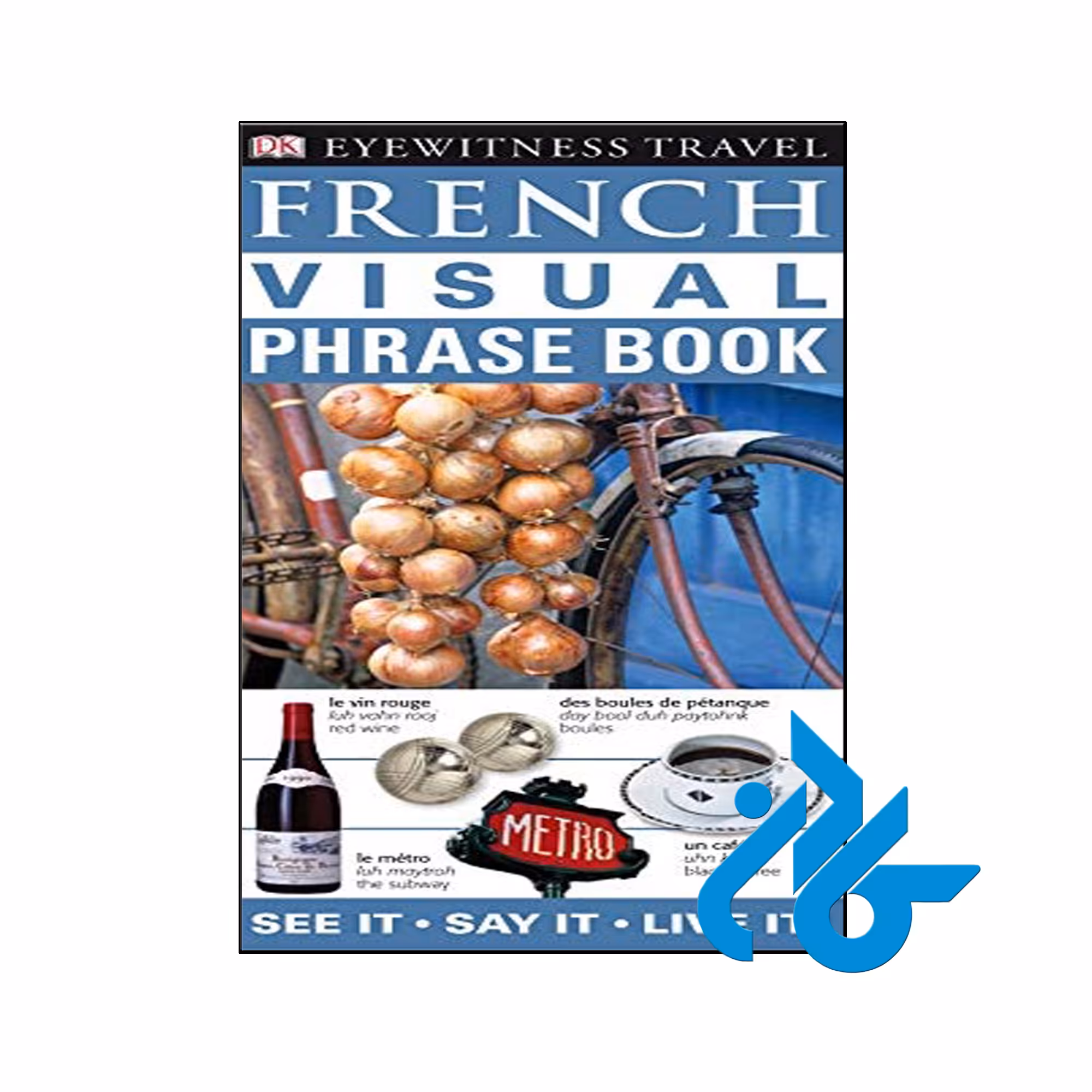 French Visual Phrase Book - با تخفیف ویژه کتاب زبان - فروشگاه اینترنتی کادن
