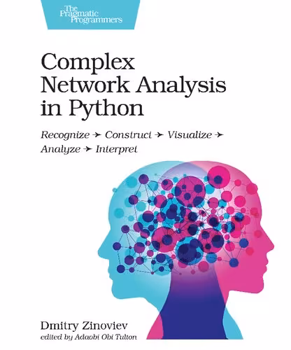 خرید و دانلود نسخه کامل کتاب Complex Network Analysis in Python: Recognize, Construct, Visualize, Analyze, Interpret