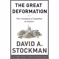 کتاب زبان اصلی The Great Deformation اثر David Stockman انتشارات PublicAffairs