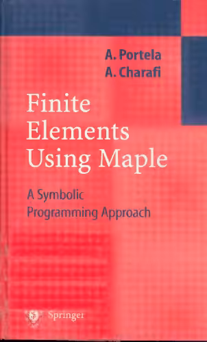 خرید و دانلود نسخه کامل کتاب Finite Elements Using Maple: A Symbolic Programming Approach