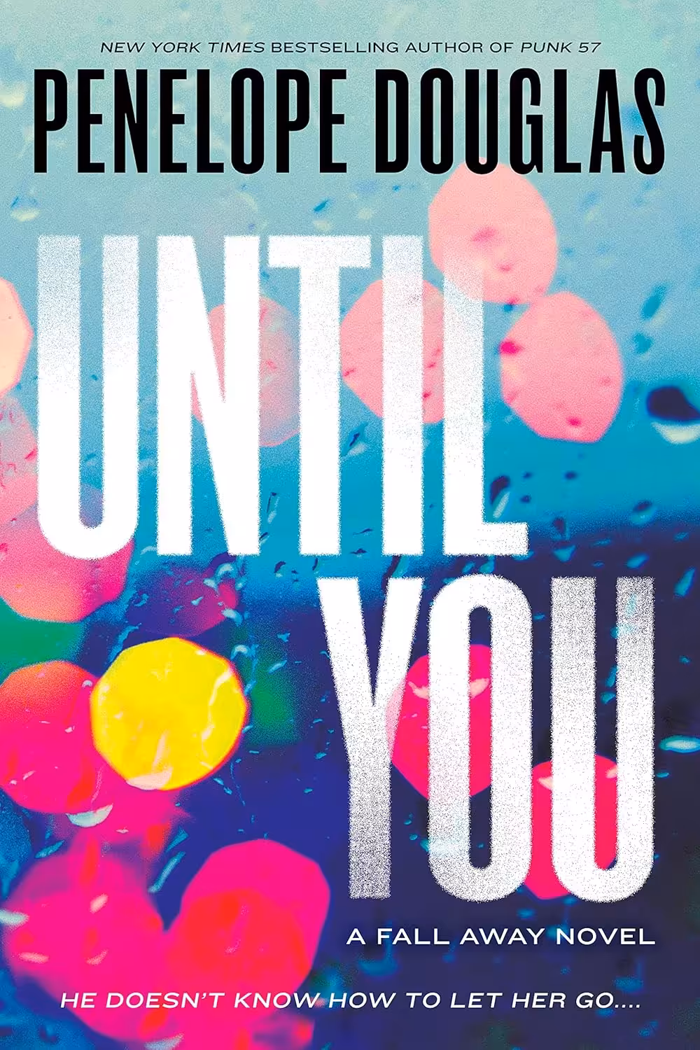 Until You (The Fall Away Book 2)