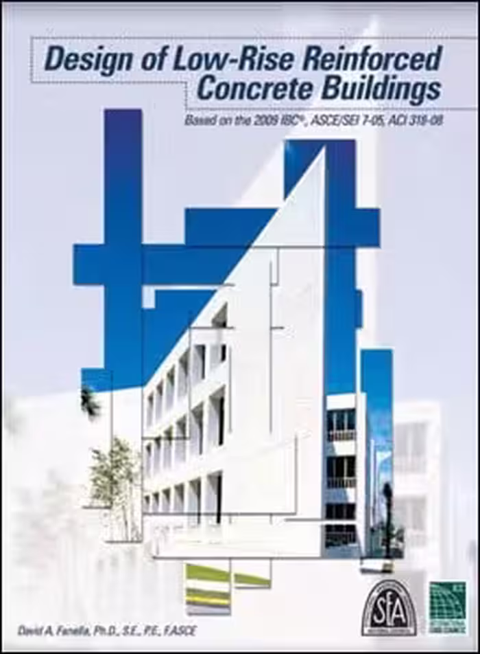 󾕇 Fanella D. A., Design of Low-Rise Reinforced Concrete Buildings based on the 2009 IBC, ASCE, 2009 - دانلود کتاب های دانشگاهی