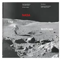 کتاب The NASA Archives 60 Years in Space اثر Piers Bizony نشر TASCHEN