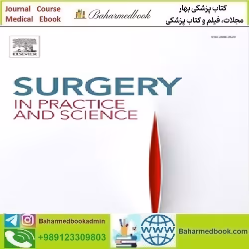 Surgery in Practice and Science Volume 8 to 11 2022 T