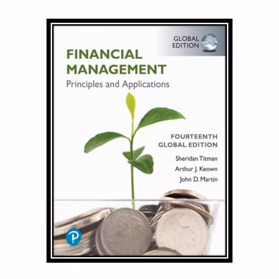 کتاب Financial Management: Principles and Applications اثر جمعی از نویسندگان انتشارات مؤلفین طلایی