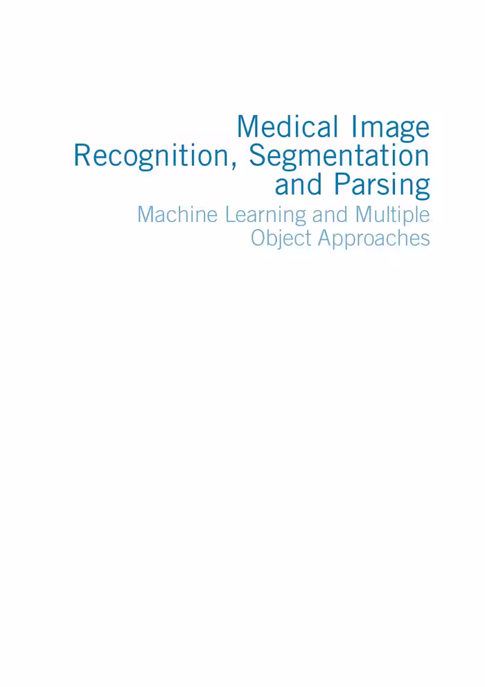 خرید و دانلود نسخه کامل کتاب Medical image recognition, segmentation and parsing : machine learning and multiple object approaches