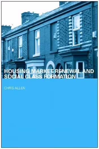 󾕇 دانلود کتاب Housing Market Renewal and Social Class Formation - دانلود کتاب های دانشگاهی