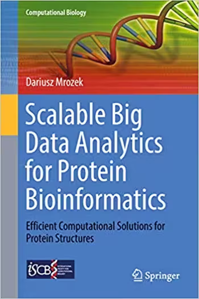 󾕇 دانلود کتاب Scalable Big Data Analytics For Protein Bioinformatics - Efficient Computational Solutions For Protein Structures, 2018 - دانلود کتاب های دانشگاهی