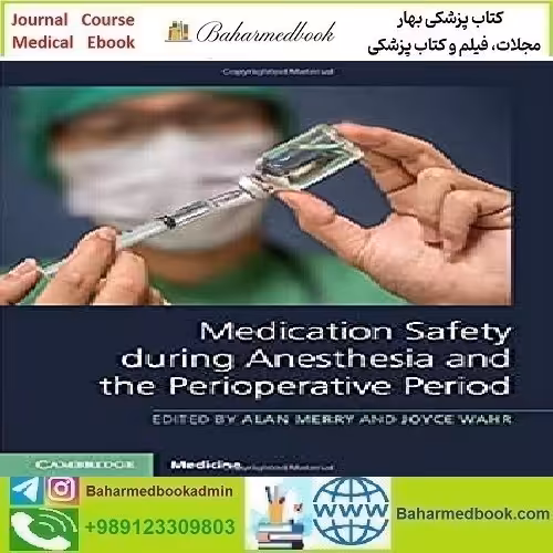 Medication Safety during Anesthesia and the Perioperative Period
