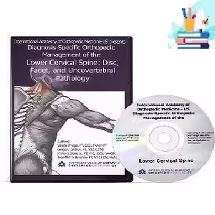 Diagnosis-Specific Orthopedic Management of the Lower Cervical Spine Disc Facet and Uncovertebral Pathology VIDEOS at 2€ - کتاب پزشکی بهار