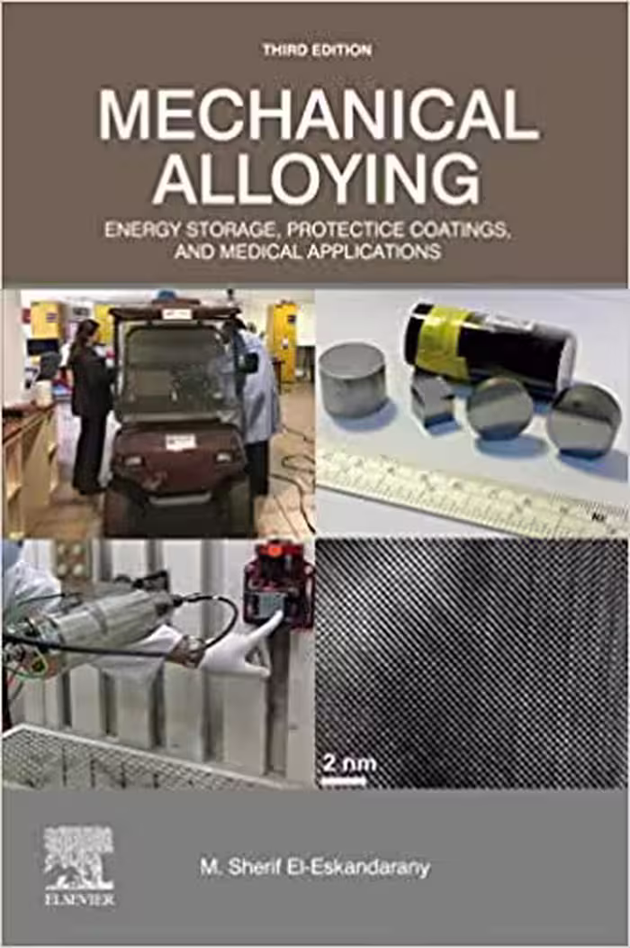 󾕇 دانلود کتاب Mechanical Alloying - Energy Storage, Protective Coatings, And Medical Applications, 3rd ed, 2020 - دانلود کتاب های دانشگاهی