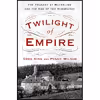 کتاب Twilight of Empire اثر Greg King and Penny Wilson انتشارات St. Martins Press