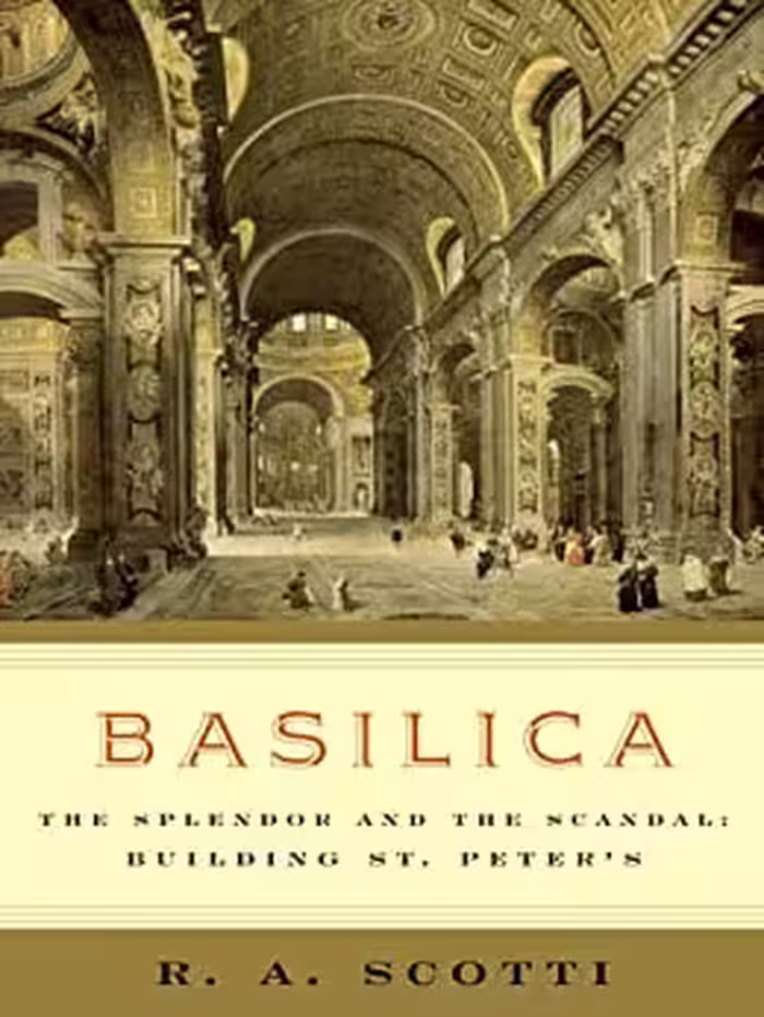 󾕇 دانلود کتاب Basilica - The Splendor And The Scandal - Building St. Peter'S, 2007 - دانلود کتاب های دانشگاهی