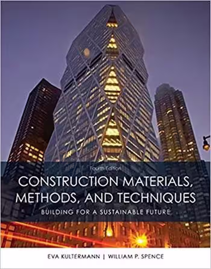 󾕇 دانلود کتاب Spence W. P., Construction Materials, Methods and Techniques, 4th ed, 2016 - دانلود کتاب های دانشگاهی