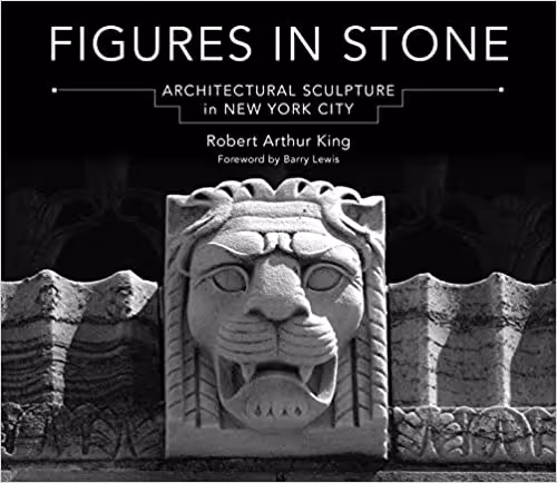 󾕇 دانلود کتاب Figures In Stone - Architectural Sculpture In New York City, 2017 - دانلود کتاب های دانشگاهی
