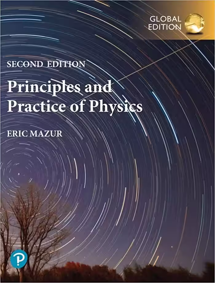 خرید و دانلود نسخه کامل کتاب Principles &amp; Practice of Physics, Volume 1 (Chs. 1-21), Global Edition (2nd Edition) - PDF
