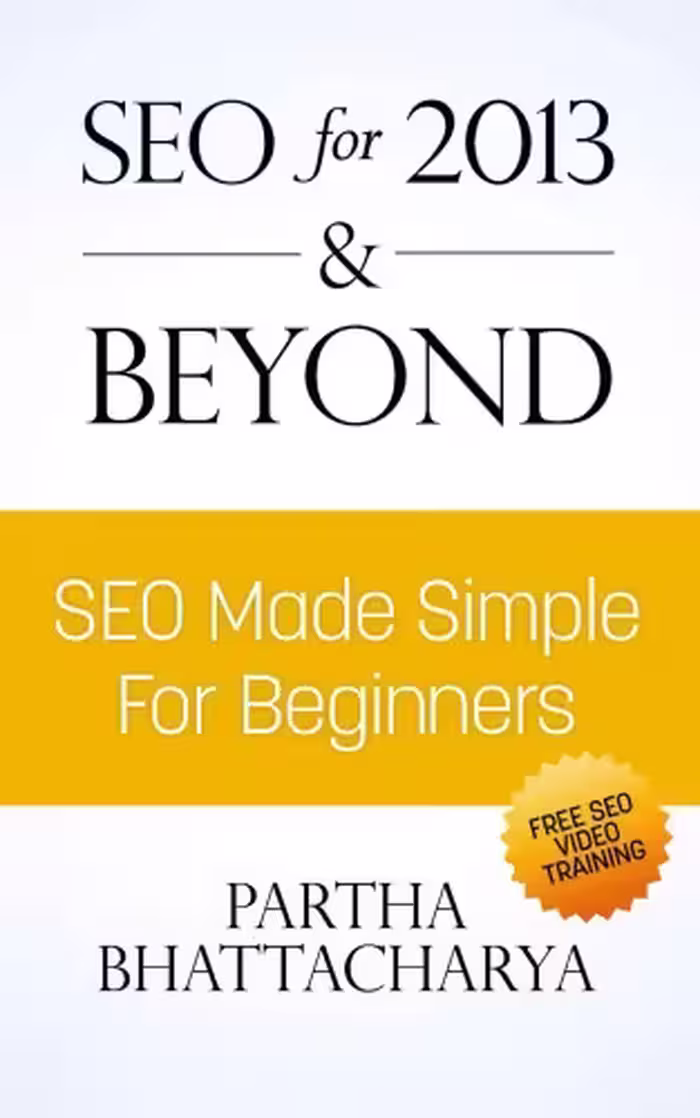 خرید و دانلود نسخه کامل کتاب SEO For 2013 &amp; Beyond: SEO Made Simple For Beginners