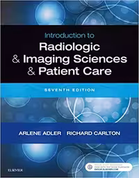 󾕇 دانلود کتاب Introduction To Radiologic And Imaging Sciences And Patient Care, 7th ed, 2018 - دانلود کتاب های دانشگاهی