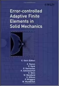 󾕇 Ramm E., Error-controlled Adaptive Finite Elements in Solid Mechanics, 2001 - دانلود کتاب های دانشگاهی