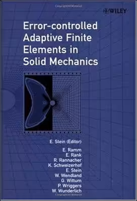 󾕇 Ramm E., Error-controlled Adaptive Finite Elements in Solid Mechanics, 2001 - دانلود کتاب های دانشگاهی