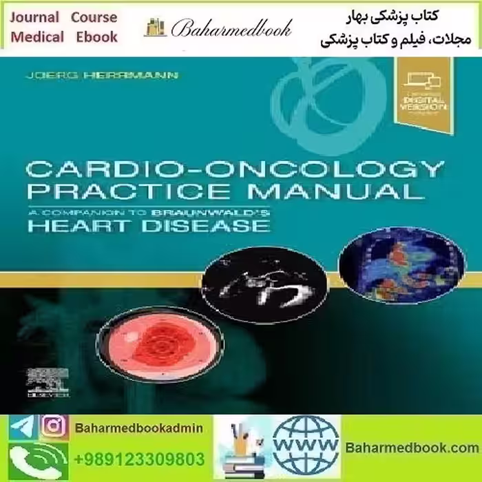 Cardio Oncology Practice Manual A Companion to Braunwald’s