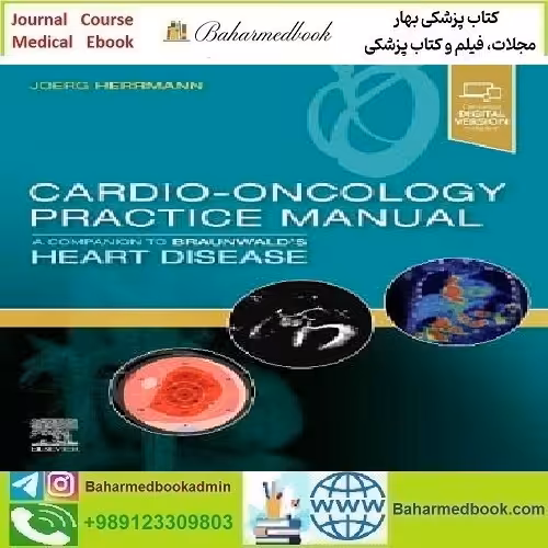 Cardio Oncology Practice Manual A Companion to Braunwald’s