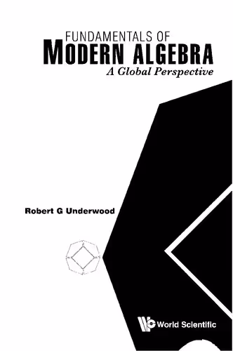 خرید و دانلود نسخه کامل کتاب Fundamentals Of Modern Algebra: A Global Perspective
